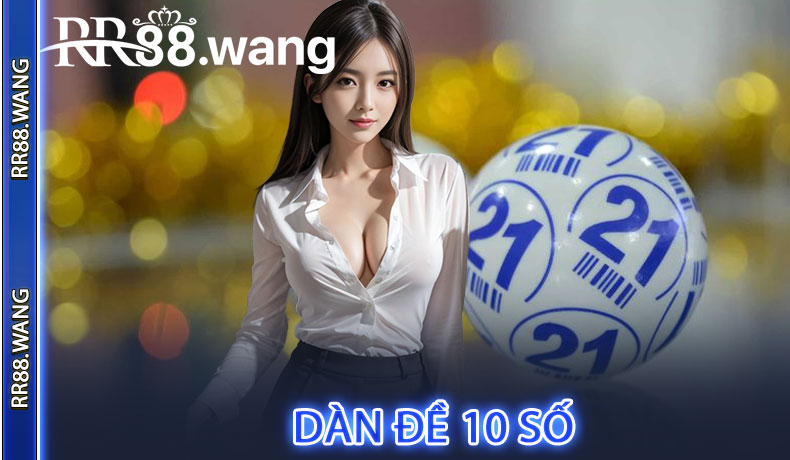 Dàn Đề 10 Số