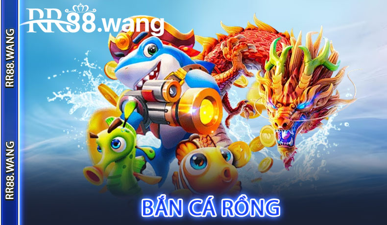 Bắn cá Rồng